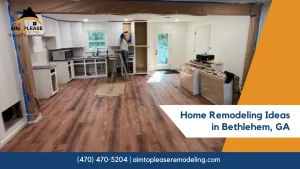 home remodeling ideas in Bethlehem GA